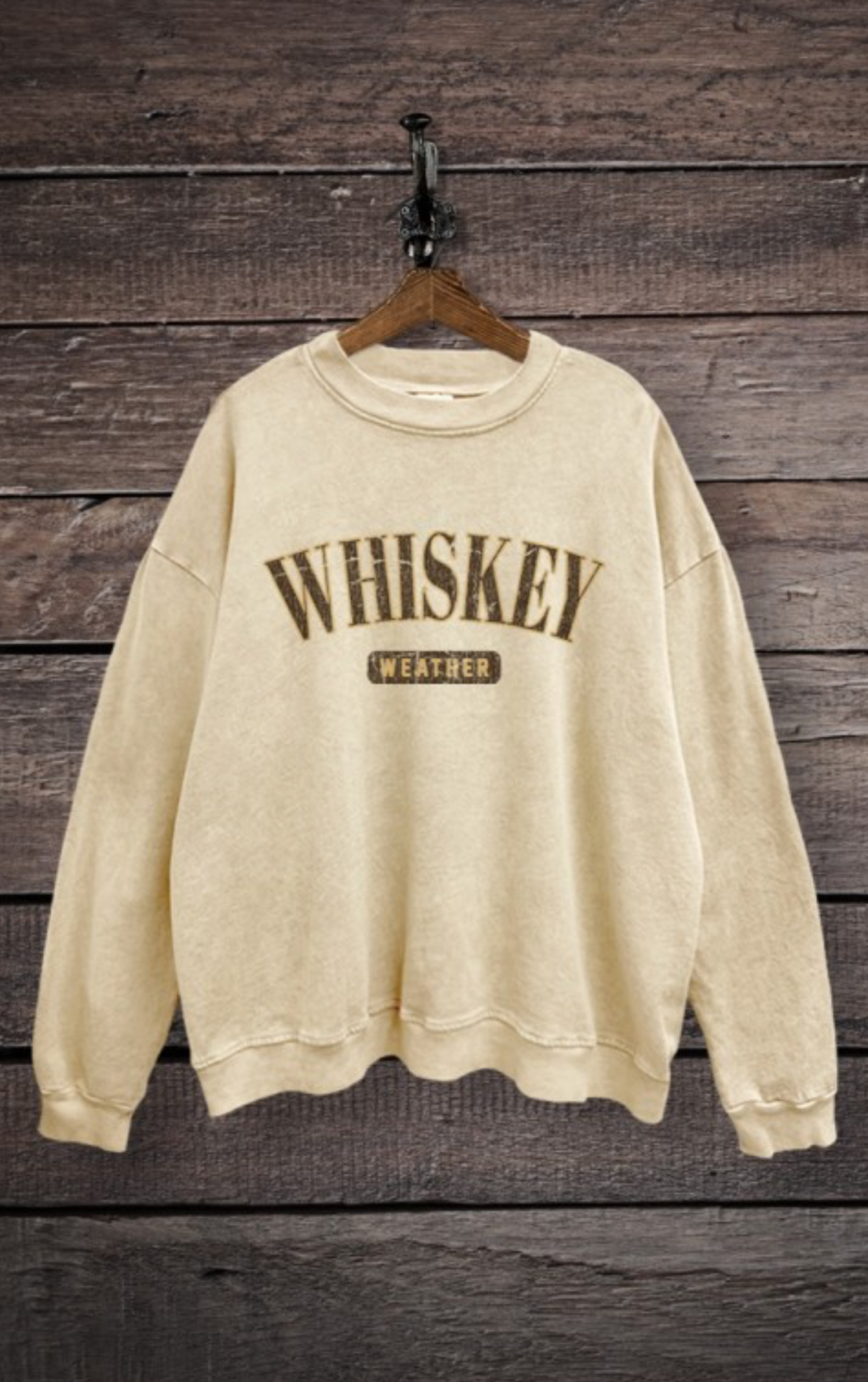 WHISKEY WEATHER SWEATSHIRT